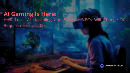 A person wearing a VR headset plays on a desktop PC in a futuristic neon-lit room, with text reading “AI Gaming Is Here: How Local AI Upscaling and Smarter NPCs Will Change PC Requirements in 2026” and the OrdinaryTech logo in the bottom-right corner.