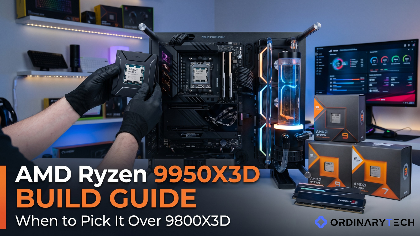 AMD Ryzen 9950X3D Build Guide: When to Pick It Over 9800X3D