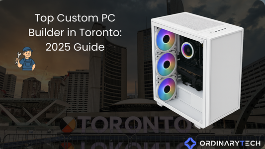 Top Custom PC Builder in Toronto: 2025 Guide